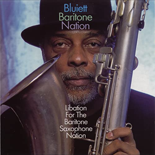 Amazon MusicでBluiett Baritone NationのLibation For The Baritone