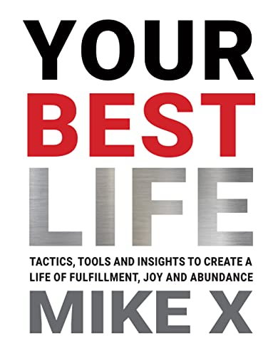 Your Best Life: Tactics, Tools and Insights to Create a Life of Fulfillment, Joy and Abundance image 2