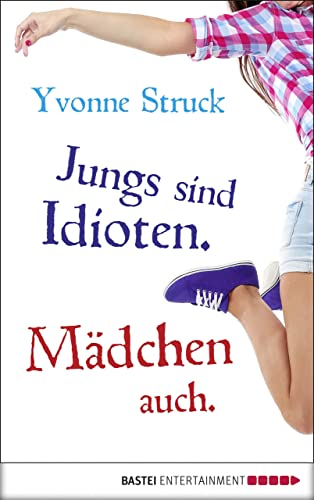 Jungs sind Idioten. Mädchen auch. (German Edition)...