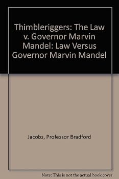 Hardcover Thimbleriggers: The Law v. Governor Marvin Mandel Book
