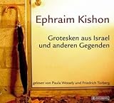 Ephraim Kishon - Grotesken aus Israel und anderen Gegenden - Ephraim Kishon, Paula Wessely, Friedrich Torberg 