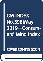 ＣＭ　ＩＮＤＥＸ Ｃｏｎｓｕｍｅｒｓ’　Ｍｉｎｄ　Ｉｎｄｅｘ Ｎｏ．３８９（Ａｕｇｕｓｔ　２ /東京企画/ＣＭ総合研究所ＣＭ　ＩＮＤＥＸ編集部（大型本） CM INDEX Consumers' Mind Index No