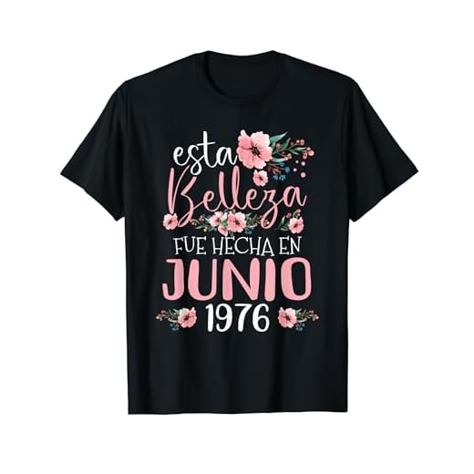 Mujer Hecha En Junio 1976 Mujer Regalo 46 años Cumpleaños Camiseta