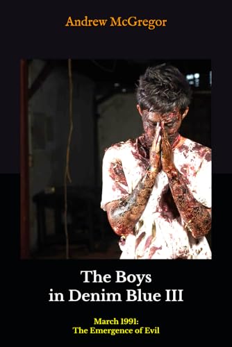 The Boys in Denim Blue III: March 1991: The Emergence of Evil (The Boys in Denim Blue/Dorothy Squad Series)