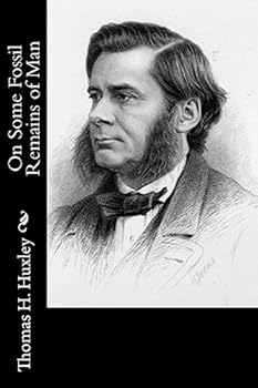 On Some Fossil Remains of Man