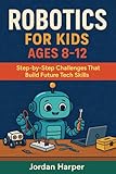jordan xiii low og  Robotics for kids ages 8-12: Step-by-Step Challenges That Build Future Tech Skills (English Edition)