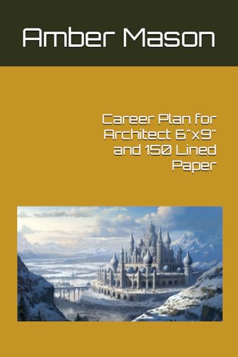 Career Plan for Architect 6x9 and 150 Lined Paper