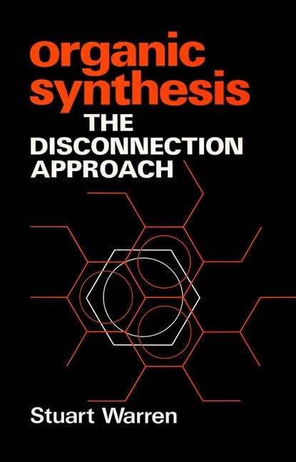 Organic Synthesis: The Disconnection Approach