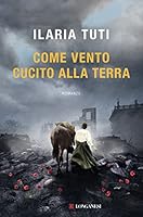 Come vento cucito alla terra 8830459178 Book Cover