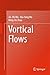 Vortical Flows