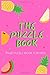 The Puzzle Book: Maze Puzzle Book For Smart Kids | 50 Puzzles With Solutions