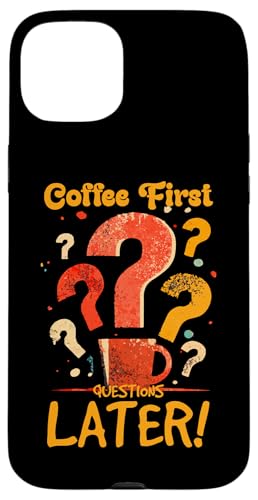 COFFEE FIRST QUESTIONS LATER �X�}�z�P�[�X iPhone 15 Plus �p