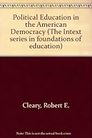 Political education in the American democracy (Intext series in foundations of education) 0700223029 Book Cover