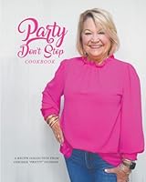 Party Don't Stop Cookbook: A recipe collection from Chrissie "Pretty" Dunham B0D6WRMTND Book Cover