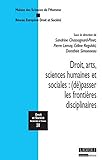  Droit, arts, sciences humaines et sociales : (dé)passer les frontières disciplinaires