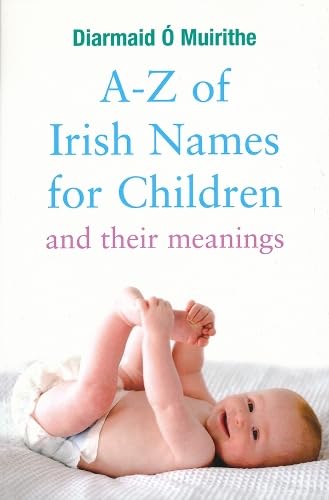 Buy A - Z of Irish Names for Children: And their meanings — BookShops.in
