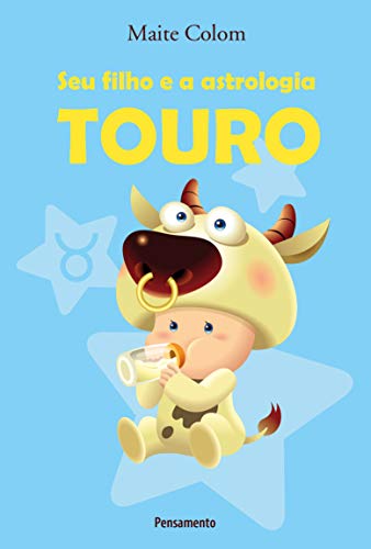 Seu filho e a astrologia: touro