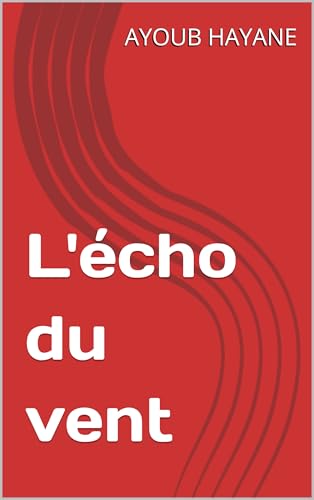 L'écho du vent (French Edition)