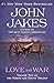 Love and War: Part Two of the Epic "North and South" Trilogy (The North and South Trilogy Book 2)