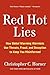 Red Hot Lies: How Global Warming Alarmists Use Threats, Fraud, and Deception to Keep You Misinformed