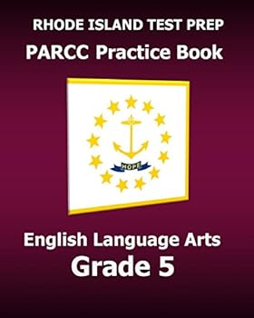 Paperback RHODE ISLAND TEST PREP PARCC Practice Book English Language Arts Grade 5: Preparation for the PARCC English Language Arts/Literacy Tests Book