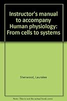 Instructor's manual to accompany Human physiology: From cells to systems 0314525068 Book Cover