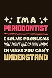 Periodontist Gifts: Lined Notebook Journal Diary Paper Blank, an Appreciation Gift for Periodontist to Write in (Volume 1)