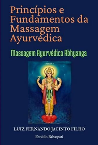 Princípios e Fundamentos da Massagem Ayurvédica