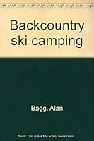 Backcountry ski camping 0809275163 Book Cover