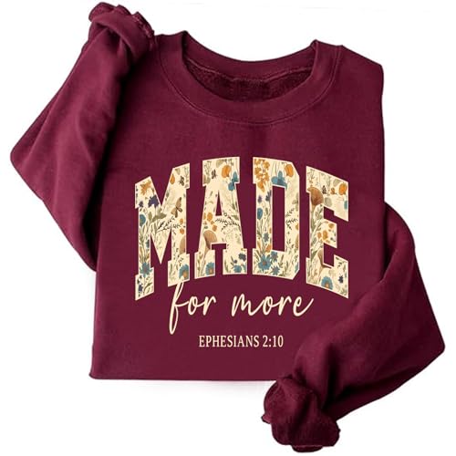 Image of TONGCHEN Made for More Ephesians 2:10 Floral Christian Faith Sweatshirt Bible Verse Religious Trendy Sweatshirts Gift (US, Alpha, 3X-Large, Regular, Regular, Wine Red)