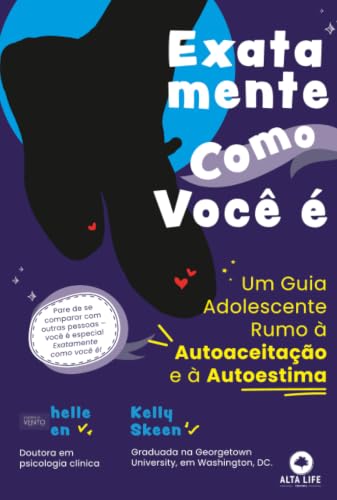 Exatamente como você é: um guia adolescente rumo à autoaceitação e à autoestima