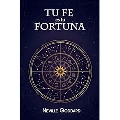 Tu Fe es Tu Fortuna Audiobook By Neville Goddard cover art