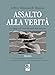 Assalto Alla Verità. La Rinuncia Di Freud Alla Teoria Della Seduzione - 3