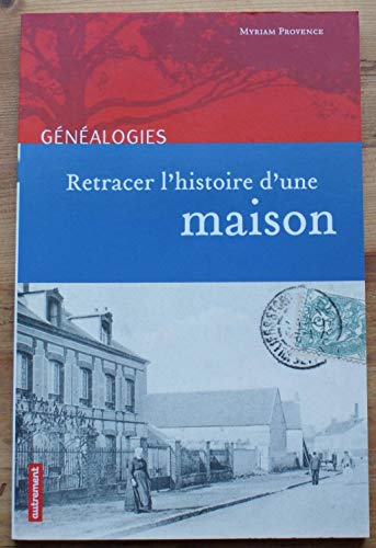 Retracer l'histoire d'une maison