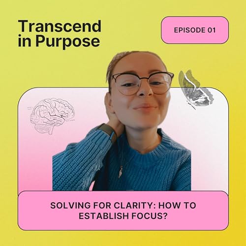 Solving for Clarity: How to Establish Focus?