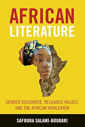 African Literature: Gender Discourse, Religious Values, and the African Worldview book cover