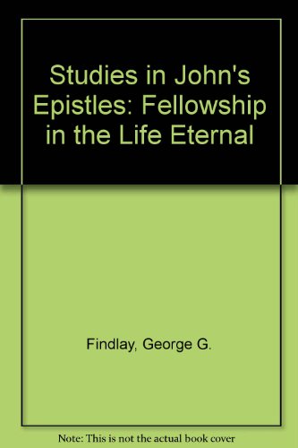 Studies in John's Epistle 0825426324 Book Cover