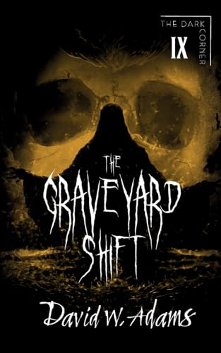 The Graveyard Shift: Extended Edition