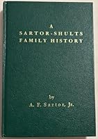 A Sartor-Shults family history 0962269301 Book Cover