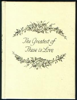 Hardcover The Greatest of These is Love Book
