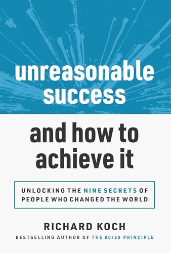 Unreasonable Success and How to Achieve It: Unlocking the 9