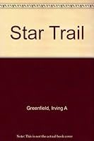 Star Trail B000IQTKDO Book Cover