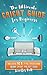 The Ultimate Cricut Guide for Beginners: 101 Tips, Tricks and Unique Project Ideas, a Step by Step Guide for Beginners, Includes Explore Air 2 and Design Space Guides for Beginners