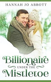 Paperback Billionaire Under The Mistletoe (Billionaire for Christmas) Book