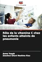 Rôle de la vitamine C chez les enfants atteints de pneumonie (French Edition) 6208768675 Book Cover