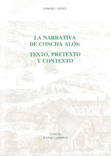 La Narrativa de Concha Alós: Texto, pretexto y contexto (Monografías A, 157)      Paperback – March 10, 1994