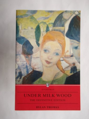 Under Milkwood (The Definitive Edition) 075381028X Book Cover