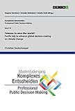 Talanoa to save the world? Pacific talk to advance global decision-making on climate change: Schriftenreihe Komplexes Entscheiden (Professional Public Decision Making), Band 10