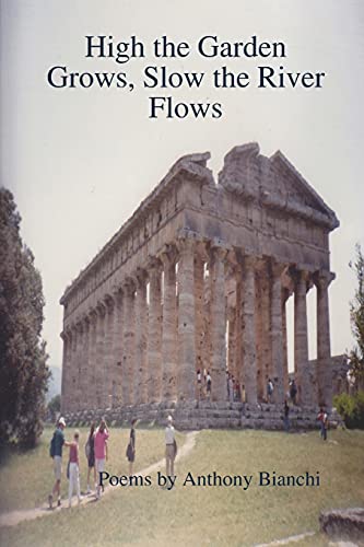High the Garden Grows, Slow the River Flows
