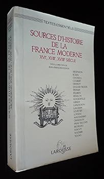 Paperback SOURCES D'HISTOIRE DE LA FRANCE MODERNE. : XVIème, XVIIème, XVIIIème siècle [French] Book